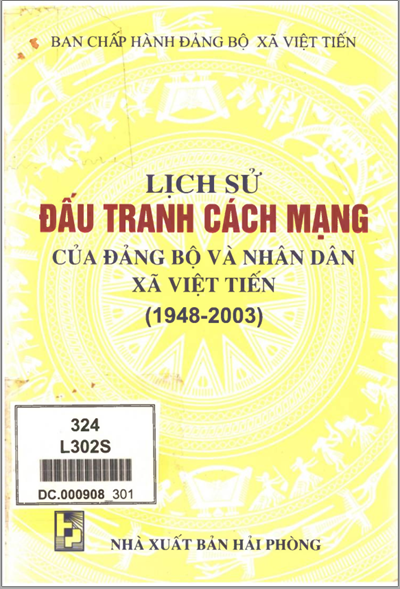 LỊCH SỬ ĐẤU TRANH CÁCH MẠNG CỦA ĐẢNG BỘ VÀ NHÂN DÂN XÃ VIỆT TIẾN 1948 - 2003 (BẢN GỐC)